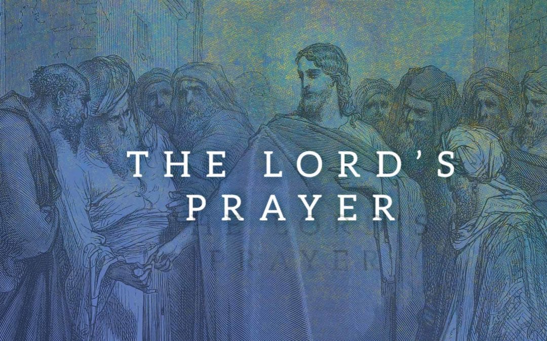 The Lord’s Prayer