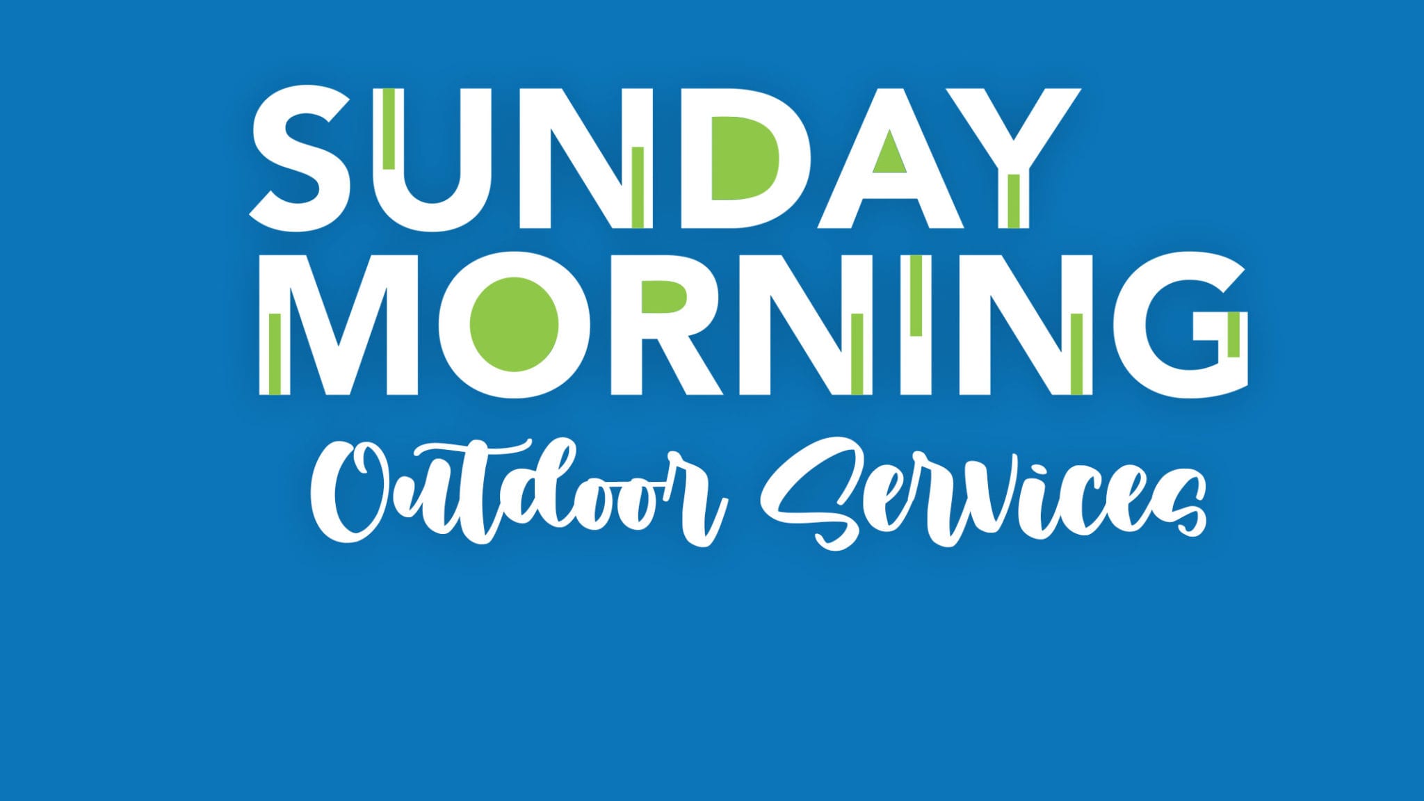 HEADER Sunday Morning Outdoor Services